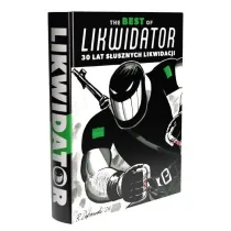 The Best of Likwidator. 30 lat s�usznych likwidacj