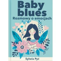 Baby blues. Rozmowy o emocjach