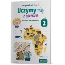 Uczymy si� z Bratkiem. Edukacja zintegrowana. Zeszyt �wicze� dla klasy 3 szko�y podstawowej. Cz�� 2