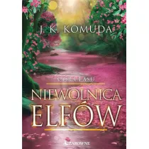 Niewolnica elf�w T.3 C�ra lasu