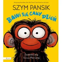 Szym Pansik bawi si cay dzie