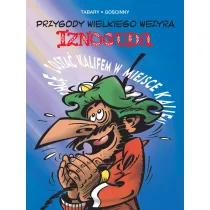 Przygody Wielkiego Wezyra Iznoguda. Iznogud. Tom 4