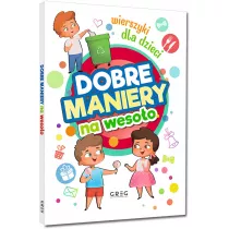 Dobre maniery na wesoo. Wierszyki dla dzieci
