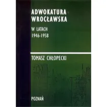 Adwokatura Wroc�awska w latach 1946-1958