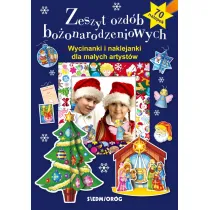 Zeszyt ozd�b bo�onarodzeniowych. Wycinanki i naklejanki dla ma�ych artyst�w