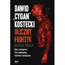 Dawid "Cygan" Kostecki. Uliczny fighter