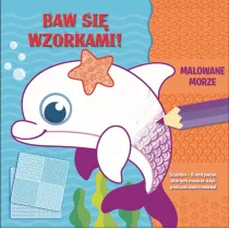 Baw si� wzorkami! Malowane morze