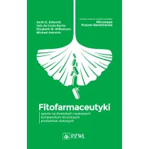 Fitofarmaceutyki - oparte na dowodach naukowych kompendium leczniczych produkt�w zio�owych