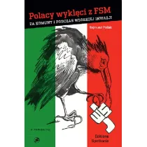 Polacy wykl�ci z FSM za komuny i podczas w�oskiej inwazji