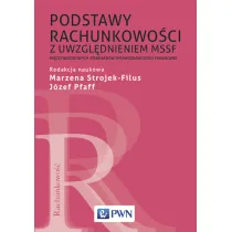 Podstawy rachunkowo�ci z uwzgl�dnieniem MSSF. Mi�dzynarodowych Standard�w Sprawozdawczo�ci Finansowej