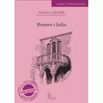 Romeo i Julia. Lektura z opracowaniem