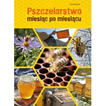 Pszczelarstwo miesi�c po miesi�cu
