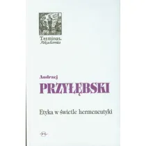 Etyka w �wietle hermeneutyki