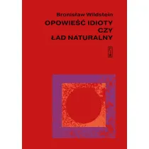 Opowie�� idioty czy �ad naturalny