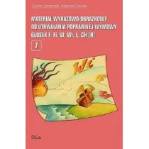 Materia� wyrazowo-obrazkowy do utrwalania poprawnej wymowy g�osek f, fi, w, wi, �, ch (h)