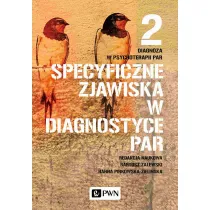 Specyficzne zjawiska w diagnostyce par. Diagnoza w psychoterapii par. Tom 2