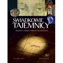 �wiadkowie Tajemnicy. �ledztwo w sprawie relikwii Chrystusowych
