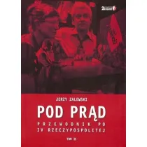 Pod pr�d. Przewodnik po IV Rzeczypospolitej. Tom 2