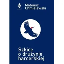 Szkice o dru�ynie harcerskiej