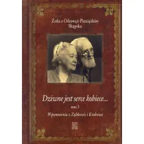 Wspomnienia z Z�bkowic i Krakowa. Dziwne jest serce kobiece. Tom 3