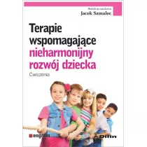 Terapie wspomagajce nieharmonijny rozwj dziecka