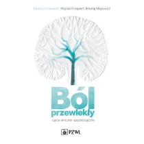 B�l przewlek�y. Uj�cie kliniczne i psychologiczne
