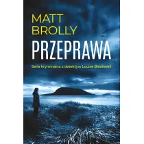 Przeprawa. Seria z inspektor Louise Blackwell