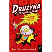 Druyna superzwierzakw. Superpudel kontra Laura Lisiczka. Tom 2