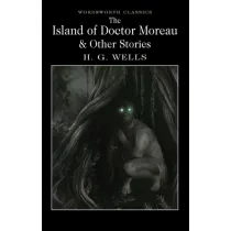 The Island of Doctor Moreau and Other Stories. Wordsworth Classics wer. angielska