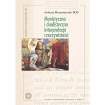 Monistyczna i dualistyczna interpretacja rzeczywisto�ci