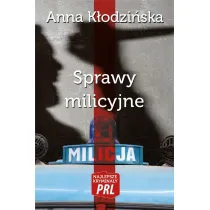 Sprawy milicyjne. Najlepsze krymina�y PRL