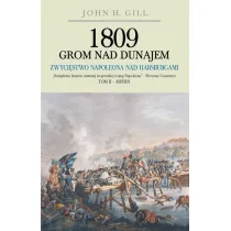 1809 Grom nad Dunajem. Tom 2. Zwyci�stwa Napoleona