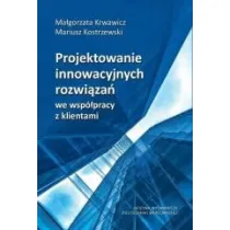 Projektowanie innowacyjnych rozwi�za� we wsp�pracy z klientami