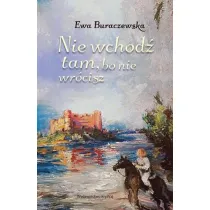Nie wchod� tam, bo nie wr�cisz