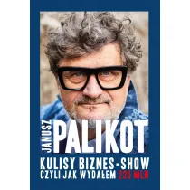 Kulisy biznes-show, czyli jak wyda�em 220 mln
