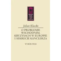 O problemie wschodnim, kryzysach w Europie..