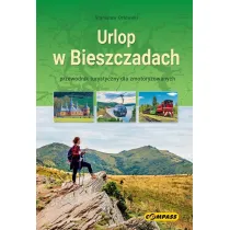 Urlop w Bieszczadach - przewodnik w.2026