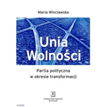 Unia Wolno�ci. Partia polityczna w okresie transfo