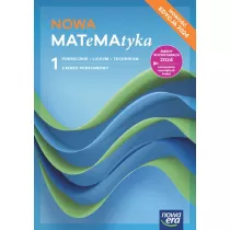 Nowa MATeMAtyka 1. Zakres podstawowy. Podrcznik. Liceum i technikum. Edycja 2024