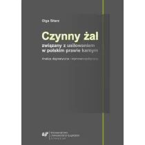 Czynny �al zwi�zany z usi�owaniem w polskim prawie karnym. Analiza dogmatyczna i kryminalnopolityczna