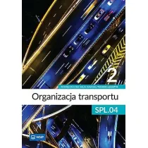 Organizacja transportu Kwalifikacja SPL.04. Podr�cznik do zawodu technik logistyk cz�� 2