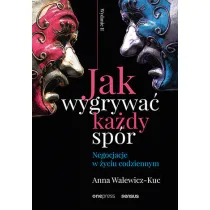 Jak wygrywa� ka�dy sp�r. Negocjacje w �yciu codziennym
