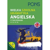 Wielka szkolna gramatyka angielska z �wiczeniami. Poziom A1-B2