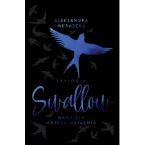 Nadzieja umiera ostatnia. Swallow. Tom 1. Wydanie specjalne