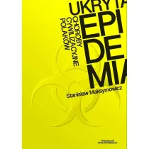 Ukryta epidemia. Choroby cywilizacyje Polak�w