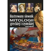 Ilustrowany s�ownik mitologii greckiej i rzymskiej
