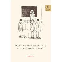 Doskonalenie warsztatu nauczyciela polonisty