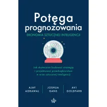 Pot�ga prognozowania. Ekonomia sztucznej inteligencji