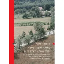 Styl urz�dowy mieszka�c�w wsi na przyk�adzie poda� do wybranych o�rodk�w pomocy spo�ecznej