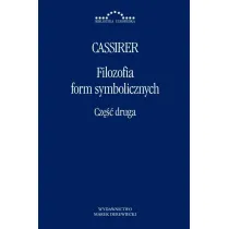 Filozofia form symbolicznych. Cz�� 2